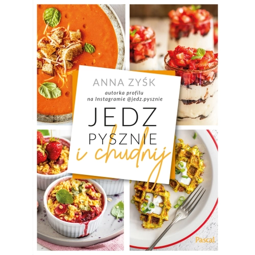 Jedz pysznie i chudnij