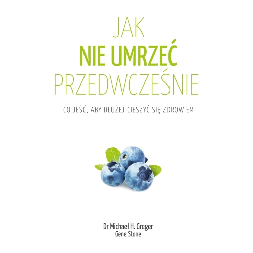 Jak nie umrzeć przedwcześnie