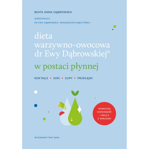 Dieta warzywno-owocowa dr Ewy Dąbrowskiej w postaci płynnej