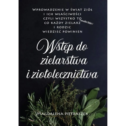 Wstęp do zielarstwa i ziołolecznictwa