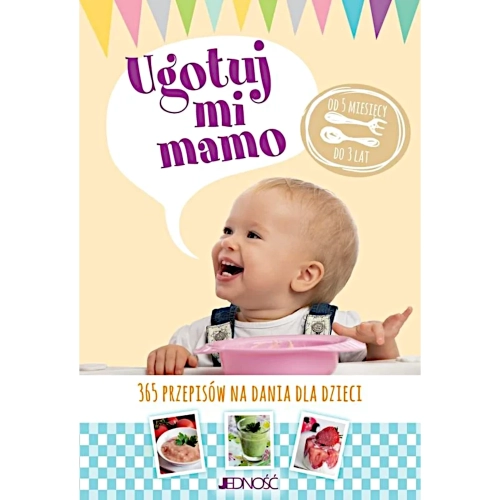 Ugotuj mi mamo. 365 przepisów na dania dla dzieci.webp