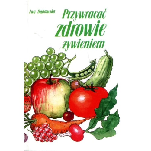Przywracać zdrowie żywieniem